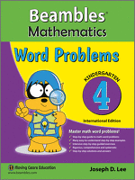 Beambles Mathematics Word Problems For Kindergarten / Preschool Book 4 (Singapore Math) (Joseph D. Lee)
