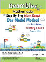 Beambles Mathematics Bar Model Method For Second Grade / Grade 2 / Primary 2 Book 2 (Singapore Math) (Joseph D. Lee) Beambles Mathematics Bar Model Method For Second Grade / Grade 2 / Primary 2 Book 2 (Singapore Math) (Joseph D. Lee)