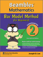 Beambles Mathematics Bar Model Method For Beginners For Kindergarten / Preschool Book 2 (Singapore Math) (Joseph D. Lee) International Edition