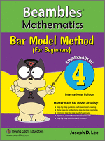 Beambles Mathematics Bar Model Method For Beginners For Kindergarten / Preschool Book 4 (Singapore Math) (Joseph D. Lee) International Edition