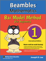 Beambles Mathematics Bar Model Method For Beginners For Pre-Kindergarten / Nursery Book 1 (Singapore Math) (Joseph D. Lee)