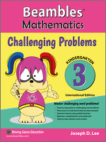 Beambles Mathematics Challenging Problems For Kindergarten / Preschool Book 3 (Singapore Math) (Joseph D. Lee)