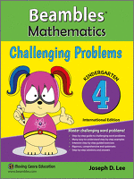 Beambles Mathematics Challenging Problems For Kindergarten / Preschool Book 4 (Singapore Math) (Joseph D. Lee)