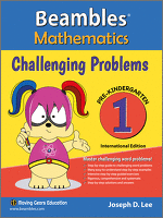 Beambles Mathematics Challenging Problems For Pre-Kindergarten / Nursery Book 1 (Singapore Math) (Joseph D. Lee)