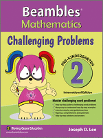 Beambles Mathematics Challenging Problems For Pre-Kindergarten / Nursery Book 2 (Singapore Math) (Joseph D. Lee)