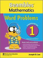 Beambles Mathematics Word Problems For Kindergarten / Preschool Book 1 (Singapore Math) (Joseph D. Lee)