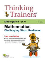 Thinking Trainers Mathematics Challenging Word Problems For Kindergarten / Preschool First Year (K1) (Singapore Math) (Joseph D. Lee)