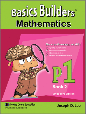 Basics Builders Mathematics Step-By-Step Practice For First Grade / Grade 1 / Primary 1 Book 2 (Singapore Math) (Joseph D. Lee)