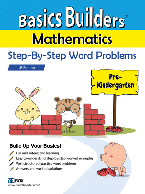 Basics Builders Mathematics Step-By-Step Word Problems For Pre-Kindergarten / Nursery (Singapore Math) (Joseph D. Lee)