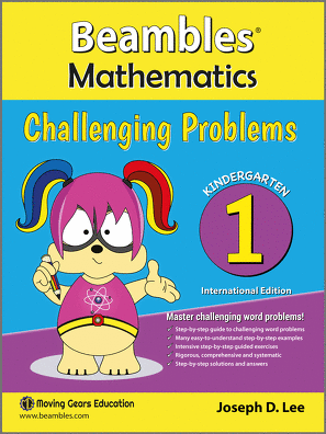 Beambles Mathematics Challenging Problems For Kindergarten / Preschool Book 1 (Singapore Math) (Joseph D. Lee)
