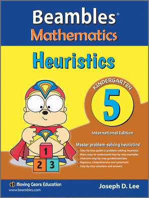 Beambles Mathematics Heuristics For Kindergarten / Preschool Book 5 (Singapore Math) (Joseph D. Lee)