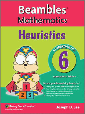 Beambles Mathematics Heuristics For Kindergarten / Preschool Book 6 (Singapore Math) (Joseph D. Lee)