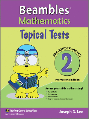 Beambles Mathematics Topical Tests For Pre-Kindergarten / Nursery Book 2 (Singapore Math) (Joseph D. Lee)