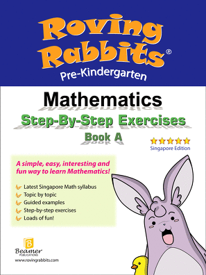 Roving Rabbits Mathematics Step-By-Step Exercises For Pre-Kindergarten / Nursery Book A (Singapore Math) (Joseph D. Lee)