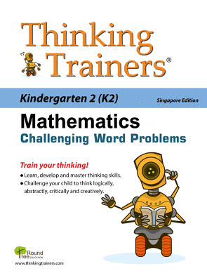 Thinking Trainers Mathematics Challenging Word Problems For Kindergarten / Preschool Second Year (K2) (Singapore Math) (Joseph D. Lee)